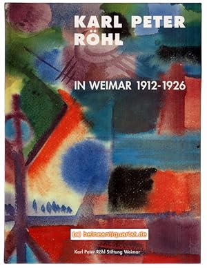 Bild des Verkufers fr Karl Peter Rhl in Weimar 1912 - 1926. zum Verkauf von Heinrich Heine Antiquariat oHG