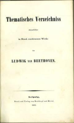 Seller image for Thematisches Verzeichniss smmtlicher im Druck erschienenen Werke von Ludwig van Beethoven. for sale by Antiquariat Weinek