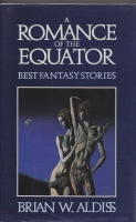 Seller image for A Romance Of The Equator: Best Fantasy Stories (signed by the author) for sale by COLD TONNAGE BOOKS