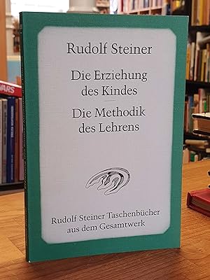 Die Erziehung des Kindes / Die Methodik des Lehrens,