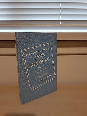 Seller image for A Bibliography of Works by Jack Kerouac 1939 - 1975 (Revised Edition) for sale by Frabjous Books