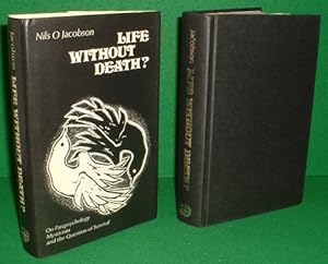 LIFE WITHOUT DEATH? On Parapsychology, Mysticism and the Question of Survival