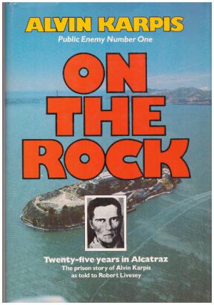 Bild des Verkufers fr ON THE ROCK Twenty-Five years in Alcatraz zum Verkauf von Loretta Lay Books