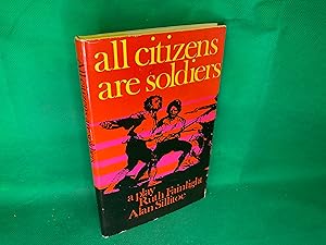 Seller image for ALL CITIZENS ARE SOLDIERS Ruth Fainlight Alan Sillitoe SIGNED by Sillitoe 1st Ed for sale by Eurobooks Ltd