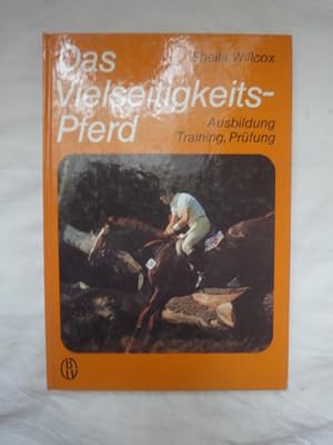 Imagen del vendedor de Das Vielseitigkeitspferd. Ausbildung-Training-Prfung. (The Event Horse) a la venta por Malota