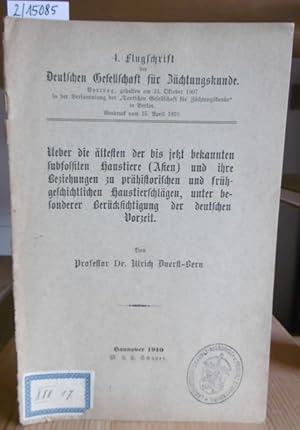 Bild des Verkufers fr Ueber die ltesten der bis jetzt bekannten subfossilen Haustiere (Asien) und ihre Beziehungen zu prhistorischen und frhgeschichtlichen Haustierschlgen, unter besonderer Bercksichtigung der deutschen Vorzeit. zum Verkauf von Versandantiquariat Trffelschwein