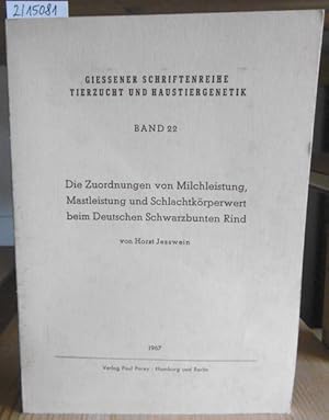 Seller image for Die Zuordnungen von Milchleitung, Mastleistung und Schlachtkrperwert beim Deutschen Schwarzbunten Rind. for sale by Versandantiquariat Trffelschwein
