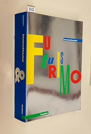 Seller image for FUTURISMO e FUTURISMI for sale by Stampe Antiche e Libri d'Arte BOTTIGELLA