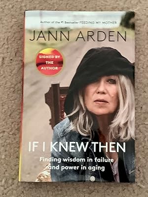 Seller image for If I Knew Then: Finding Wisdom in Failure and Power in Aging (Signed Copy) for sale by The Poet's Pulpit