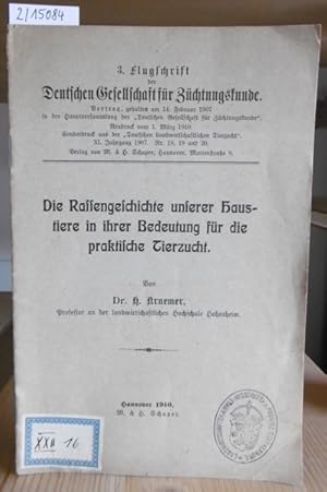 Immagine del venditore per Die Rassengeschichte unserer Haustiere in ihrer Bedeutung fr die praktische Tierzucht. venduto da Versandantiquariat Trffelschwein