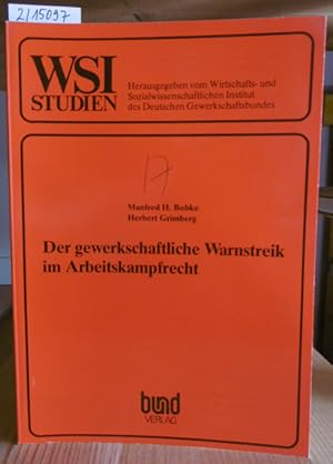 Bild des Verkufers fr Der gewerkschaftliche Warnstreik. "Neue Beweglichkeit" gegen rechtliche Begrenzungen der gewerkschaftlichen Handlungsfreiheit. zum Verkauf von Versandantiquariat Trffelschwein