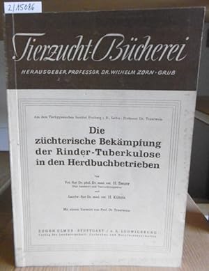 Seller image for Die zchterische Bekmpfung der Rinder-Tuberkulose in den Herdbuchbetrieben. Mit einem Vorwort v. Karl Trautwein. for sale by Versandantiquariat Trffelschwein