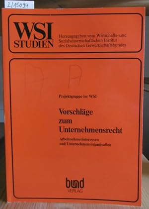 Imagen del vendedor de Vorschlge zum Unternehmensrecht. Arbeitnehmerinteressen und Unternehmensorganisation. a la venta por Versandantiquariat Trffelschwein