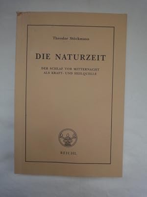 Bild des Verkufers fr Die Naturzeit. Der Schlaf Vor Mitternacht Als Kraft-und Heilquelle. zum Verkauf von Malota