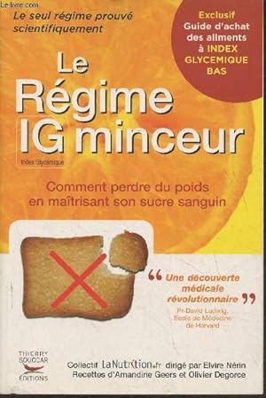 Seller image for Le rgime IG minceur- Comment perdre du poids en matrisant son sucre sanguin for sale by Le-Livre