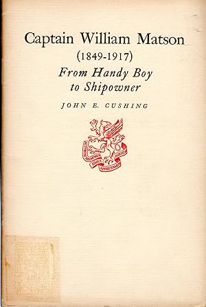 Immagine del venditore per Captain William Matson (1849-1917) from Habndy Boy to Shipowner venduto da Dorley House Books, Inc.