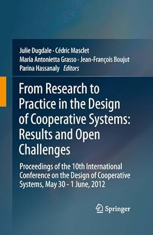 Immagine del venditore per From Research to Practice in the Design of Cooperative Systems: Results and Open Challenges venduto da moluna