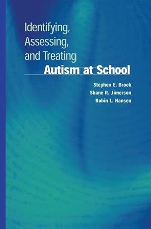 Imagen del vendedor de Identifying, Assessing, and Treating Autism at School a la venta por moluna