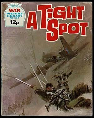 A Tight Spot: War Picture Library No 1354