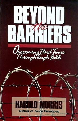 Immagine del venditore per Beyond the Barriers: Overcoming Hard Times Through Tough Faith venduto da Kayleighbug Books, IOBA