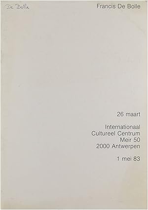 Imagen del vendedor de Francis de Bolle : 26 maart-1 mei 83, Internationaal Cultureel Centrum, Antwerpen a la venta por Untje.com