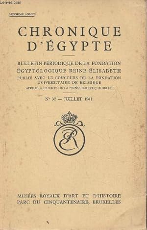 Bild des Verkufers fr Chronique d'Egypte n32- Juillet 1941-Sommaire: A propos du disque ail par M. Werbrouck- Les deux classicismes de l'art gyptien par P. Gilbert- La place du panthon d'Abydos dans l'histoire par P. Gilbert- Statuettes funraires gyptiennes par Jean Capa zum Verkauf von Le-Livre