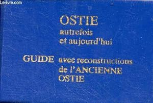 Image du vendeur pour Ostie autrefois et aujourd'hui - Guide avec reconstructions de l'ancienne Ostie. mis en vente par Le-Livre