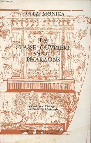 Bild des Verkufers fr La classe ouvrire sous les pharaons- Etude du village de Deir el Medineh zum Verkauf von Le-Livre