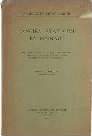 Bild des Verkufers fr L'ancien tat civil en Hainaut. I, Inventaire analytique des registres paroissiaux dposs aux archives de l'tat a? Mons, antrieurement au Ier dcembre 1947 zum Verkauf von Untje.com