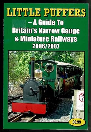 Little Puffers: A Guide to Britain's Narrow Gauge and Miniature Railways 2006/2007