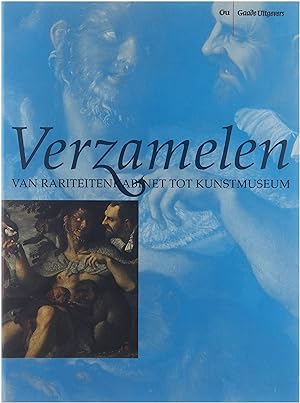 Imagen del vendedor de Verzamelen : van rariteitenkabinet tot kunstmuseum a la venta por Untje.com
