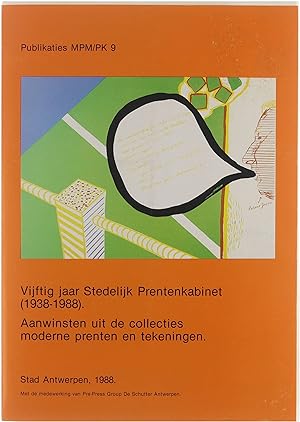 Seller image for Vijftig jaar Stedelijk Prentenkabinet (1938-1988) : aanwinsten uit de collecties moderne prenten en tekeningen : tentoonstelling Hessenhuis, 22 october 1988-31 januari 1989 for sale by Untje.com