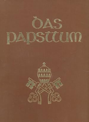 Bild des Verkufers fr Das Papsttum. Von seiner Einsetzung bis zum Pontifikat Pauls VI. zum Verkauf von ANTIQUARIAT ERDLEN