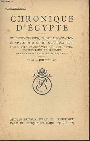 Bild des Verkufers fr Chronique d'Egypte n34- Juillet 1942-Sommaire: La conception architecturale de la salle hypostyle de Karnak par P. Gilbert- Le tombeau d'Osymandyas par G. Goossens- Le grand pome d'amour du papyrus Chester-Beatty I par P. Gilbert- Lettres et papiers in zum Verkauf von Le-Livre