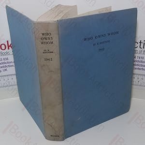 Who Owns Whom (UK Edition) 1962: A Directory of Parent, Associate and Subsidiary Companies in Ind...
