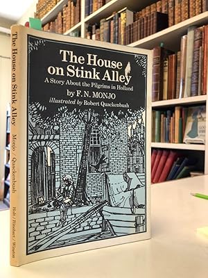 Image du vendeur pour The House on Stink Alley: A Story About the Pilgrims in Holland mis en vente par The Odd Book  (ABAC, ILAB)