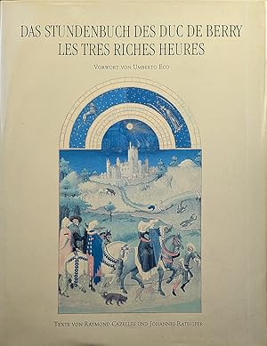 Das Stundenbuch des Duc de Berry. Les Tres Riches Heures