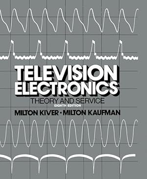 Bild des Verkufers fr Television Electronics: Theory and Servicing zum Verkauf von moluna