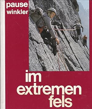 Image du vendeur pour Im extremen Fels - 100 Kletterfhren in den Alpen mis en vente par Versandantiquariat Karin Dykes