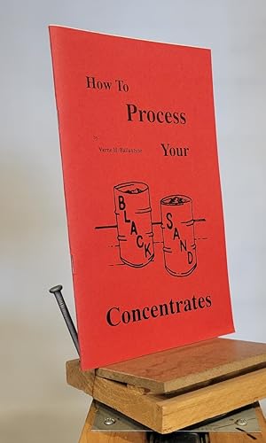 Seller image for How to Process Your Black Sand Concentrate for sale by Henniker Book Farm and Gifts