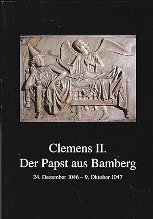 Bild des Verkufers fr Clemens II. - Der Papst aus Bamberg 24.Dezember 1046 - 9. Oktober 1047 zum Verkauf von Versandantiquariat Karin Dykes