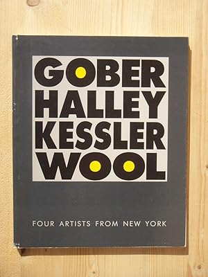 Image du vendeur pour Gober, Halley, Kessler, Wool : four artists from New York Kunstverein Mnchen; [erschienen anlsslich der Ausstellung Robert Gober, Peter Halley, John Kessler, Christopher Wool - Four Artists from New York, 15. September - 22. Oktober 1989] mis en vente par Versandantiquariat Manuel Weiner