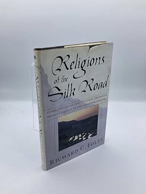 Seller image for Religions of the Silk Road Overland Trade and Cultural Exchange from Antiquity to the Fifteenth Century for sale by True Oak Books