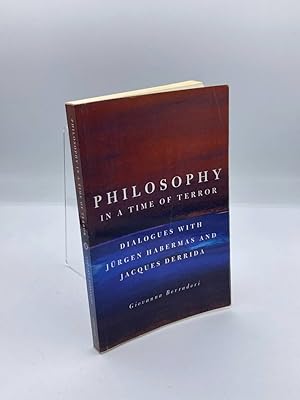 Imagen del vendedor de Philosophy in a Time of Terror Dialogues with Jurgen Habermas and Jacques Derrida a la venta por True Oak Books