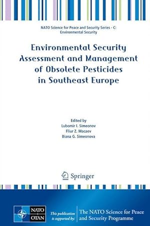 Seller image for Environmental Security Assessment and Management of Obsolete Pesticides in Southeast Europe for sale by moluna