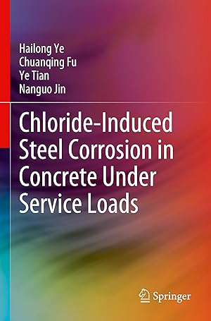 Bild des Verkufers fr Chloride-Induced Steel Corrosion in Concrete Under Service Loads zum Verkauf von moluna