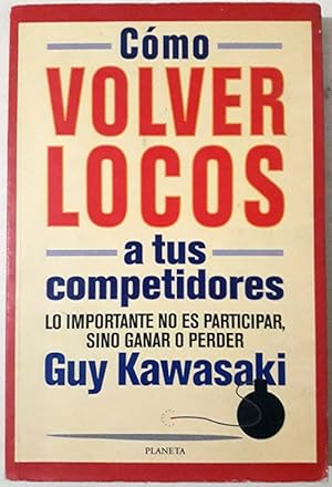 Como volver locos a tus competidores