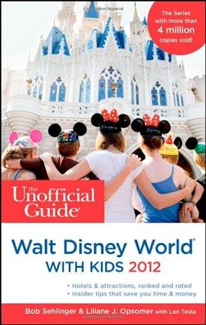 Seller image for The Unofficial Guide to Walt Disney World with Kids 2012 (Unofficial Guides) for sale by WeBuyBooks