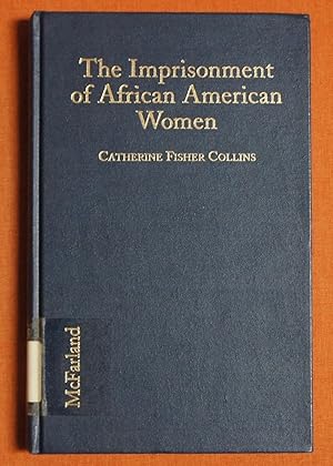 Bild des Verkufers fr The Imprisonment of African American Women: Causes, Conditions and Future Implications zum Verkauf von GuthrieBooks