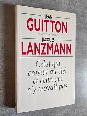 Image du vendeur pour Celui qui croyait au ciel et celui qui n'y croyait pas mis en vente par Librairie Pique-Puces